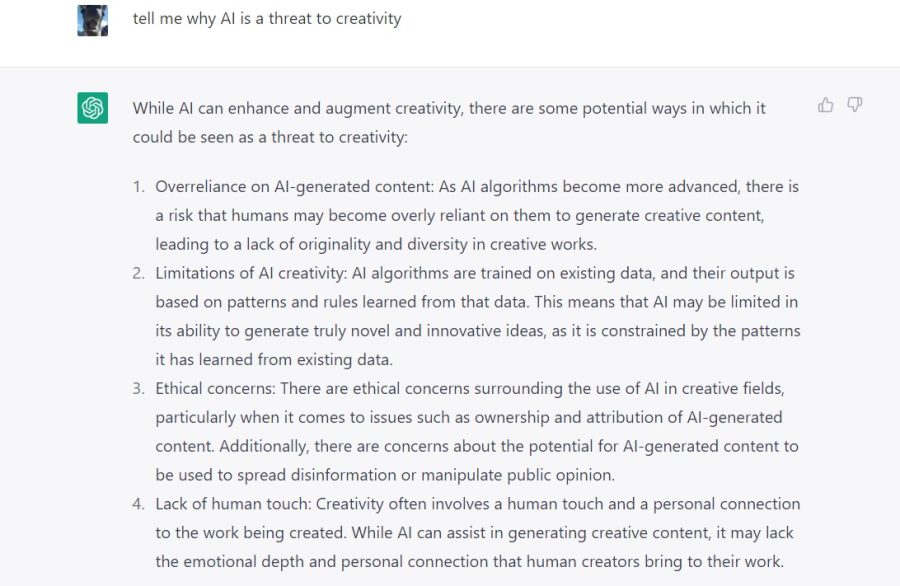 ChatGPT+responds+to+a+prompt+questioning+its+own+role+that+is+plays+as+threat+to+creativity.+The+usage+of+the+AI+program+has+already+been+banned+from+several+school+districts+throughout+the+country.+